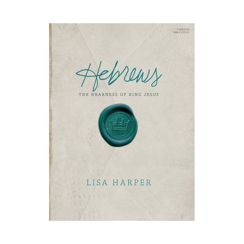 Hebrews Bible Study Book - by  Lisa Harper (Paperback), 1 of 2