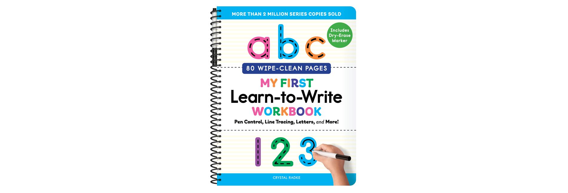 My First Learn-To-Write Workbook - (My First Preschool Skills Workbooks) by  Crystal Radke (Spiral Bound)