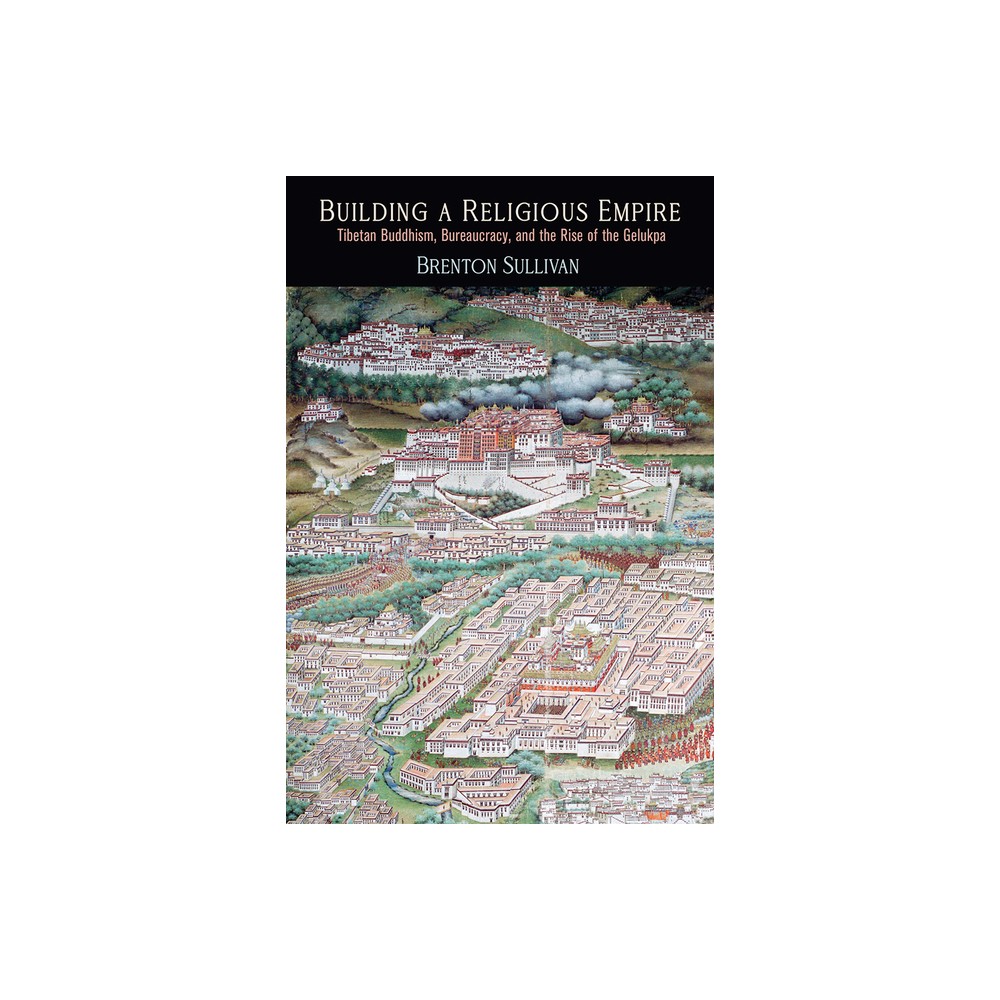ISBN 9780812252675 product image for Building a Religious Empire - (Encounters with Asia) by Brenton Sullivan (Hardco | upcitemdb.com