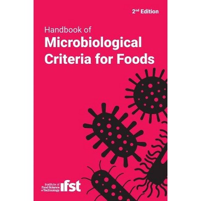 Handbook of Microbiological Criteria for Foods - (2019 Edition) (Paperback)