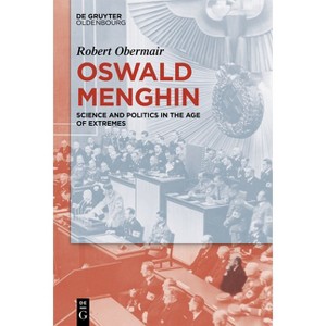 Oswald Menghin - by  Robert Obermair (Hardcover) - 1 of 1