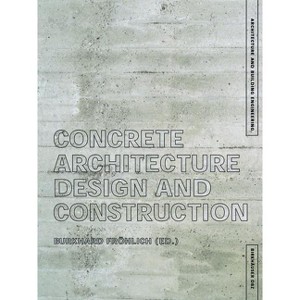 Concrete Architecture - by  Burkhard Fröhlich (Hardcover) - 1 of 1