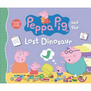 Peppa Pig and the Lost Dinosaur - by  Candlewick Press (Hardcover)