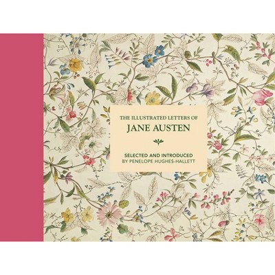 The Illustrated Letters of Jane Austen - 2nd Edition (Hardcover)