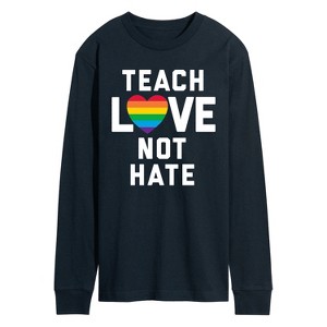 Men's Instant Message Teach Love Not Hate Long Sleeve Graphic T-Shirt ...
