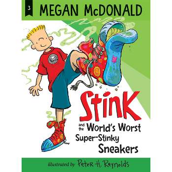 Stink and the World's Worst Super-Stinky Sneakers - by Megan McDonald