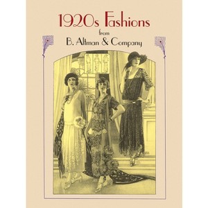 1920s Fashions from B. Altman & Company - (Dover Fashion and Costumes) (Paperback) - 1 of 1