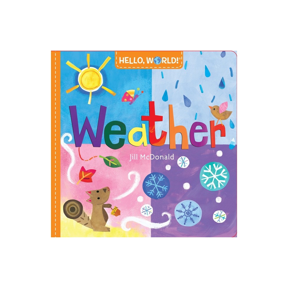 Hello, World! Weather - by Jill McDonald (Board Book)