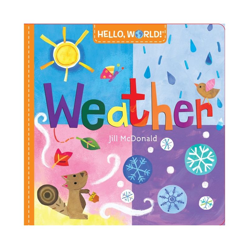 Hello, World! Weather - by  Jill McDonald (Board Book), 1 of 2