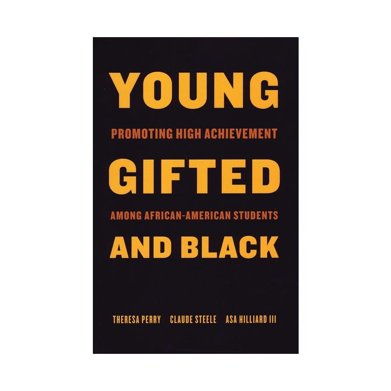 Young, Gifted, and Black - by  Theresa Perry & Claude Steele (Paperback), 1 of 2