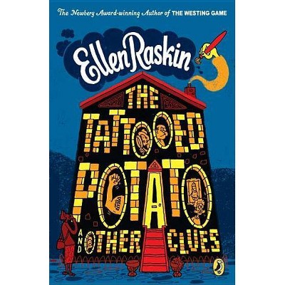 The Tattooed Potato and Other Clues - by  Ellen Raskin (Paperback)