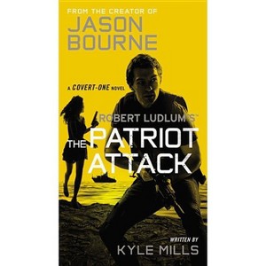 Robert Ludlum's (Tm) the Patriot Attack - (Covert-One) Large Print by  Kyle Mills (Paperback) - 1 of 1