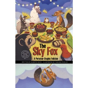The Sky Fox - (Discover Graphics: Global Folktales) by  Alberto Rayo (Paperback) - 1 of 1