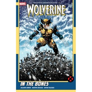 Wolverine by Saladin Ahmed Vol. 1: In the Bones - (Wolverine (Marvel) (Quality Paper)) (Paperback) - 1 of 1