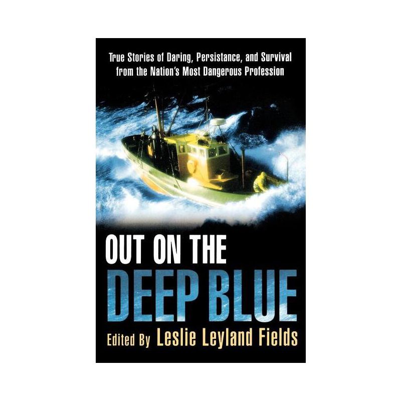 Out on the Deep Blue - by  Leslie Leyland Fields (Paperback), 1 of 2