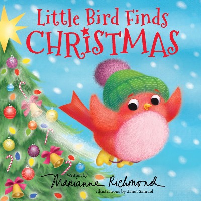 Little Bird Finds Christmas - (Marianne Richmond) by  Marianne Richmond (Hardcover)
