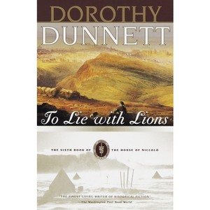 To Lie with Lions - (House of Niccolo) by  Dorothy Dunnett (Paperback) - 1 of 1