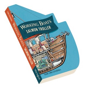 Working Boats: Salmon Troller (Board Book) - by  Tom Crestodina - 1 of 1