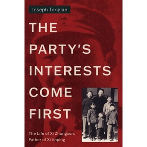 The Party's Interests Come First - (Stanford-Hoover Authoritarianism) by  Joseph Torigian (Hardcover) - 1 of 1