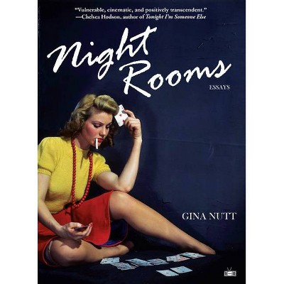 Night Rooms - by  Gina Nutt (Paperback)