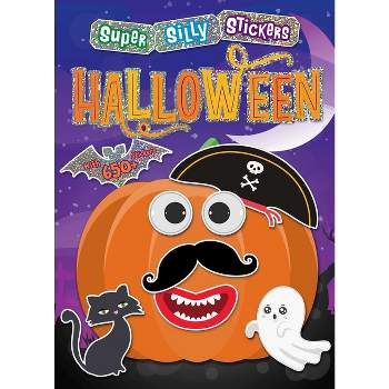 Super Silly Stickers: Halloween - by  Editors of Silver Dolphin Books (Paperback)