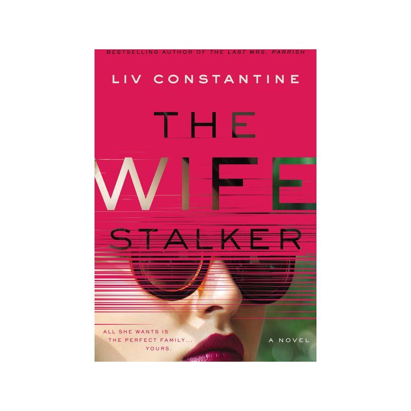 The Wife Stalker - by LIV Constantine, 1 of 2