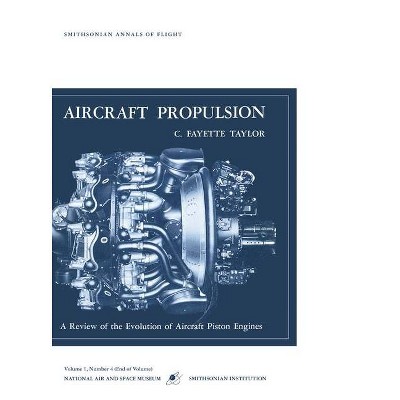 Aircraft Propulsion - by  C Fayette Tatlor (Hardcover)