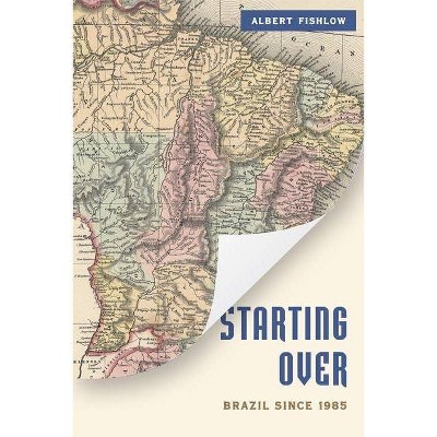 Starting Over - by  Albert Fishlow (Paperback)