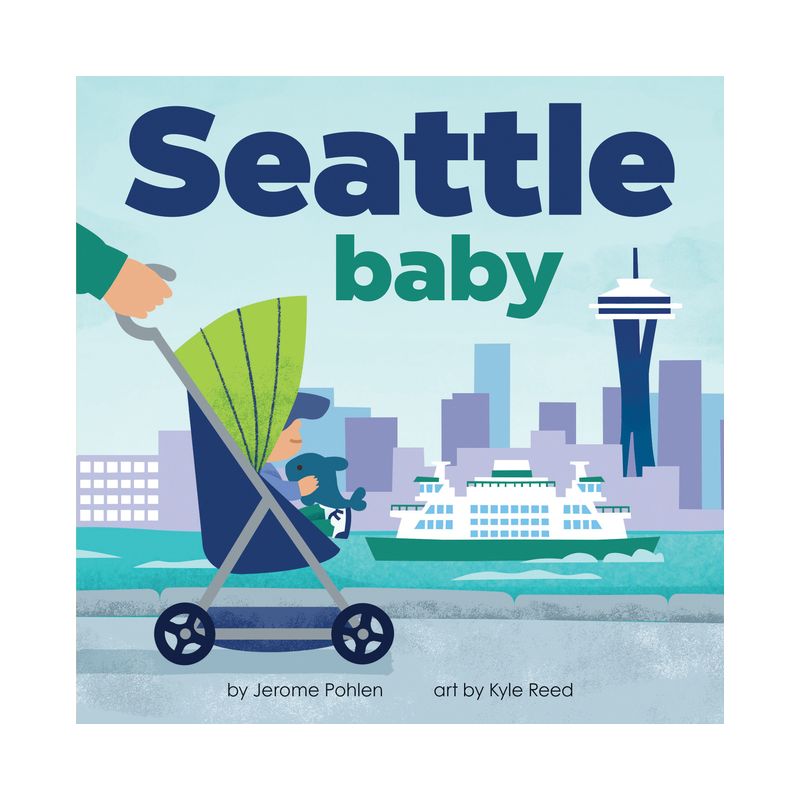 Seattle Baby - (Local Baby Books) by  Jerome Pohlen (Board Book), 1 of 2