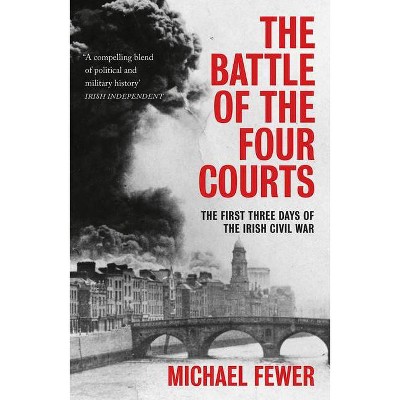 Battle of the Four Courts - by  Michael Fewer (Paperback)