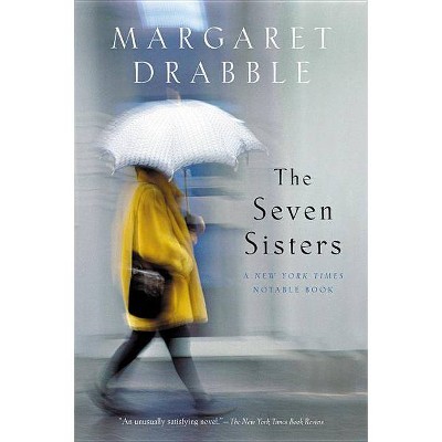 The Seven Sisters - by  Margaret Drabble (Paperback)