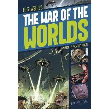 The War of the Worlds - (Graphic Revolve: Common Core Editions) by  H G Wells (Paperback)