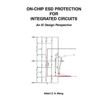 On-Chip Esd Protection for Integrated Circuits - (The Springer International Engineering and Computer Science) by  Albert Z H Wang (Paperback)