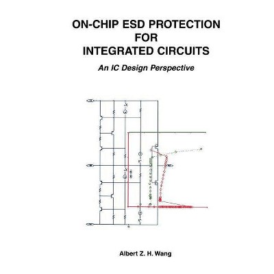 On-Chip Esd Protection for Integrated Circuits - (The Springer International Engineering and Computer Science) by  Albert Z H Wang (Paperback)