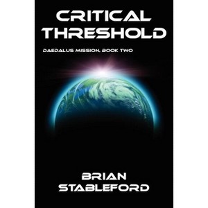 Critical Threshold - by  Brian Stableford (Paperback) - 1 of 1