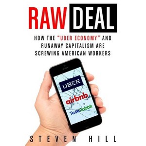 Raw Deal - by  Steven Hill (Paperback) - 1 of 1
