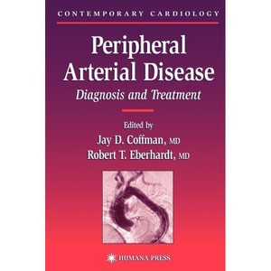 Peripheral Arterial Disease - (Contemporary Cardiology) by  Jay D Coffman & Robert T Eberhardt (Hardcover) - 1 of 1