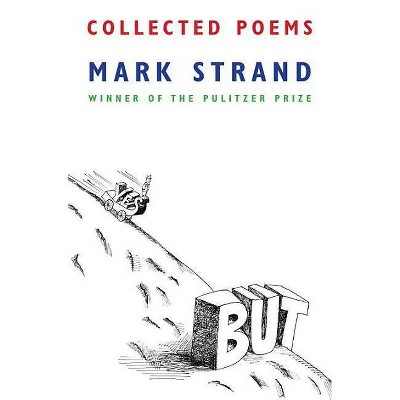 Collected Poems - by  Mark Strand (Paperback)