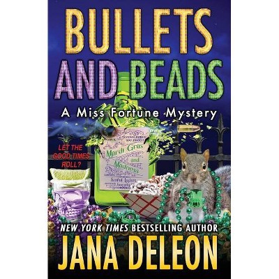 Bullets and Beads - (Miss Fortune Mysteries) by  Jana DeLeon (Paperback)