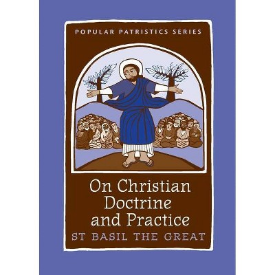 On Christian Doctrine and Practice - (St. Vladimirs Seminary Press Popular Patristics) by  St Basil the Great (Paperback)