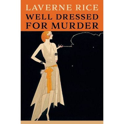 Well Dressed for Murder - by  Laverne Rice (Paperback)