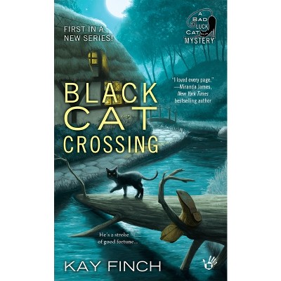 Black Cat Crossing - (Bad Luck Cat Mystery) by  Kay Finch (Paperback)
