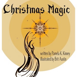 Christmas Magic - by  Pamela K Kinney (Hardcover) - 1 of 1