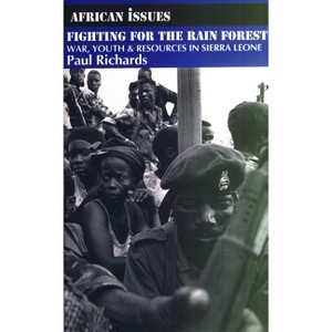 Fighting for the Rain Forest - (African Issues) by  Paul Richards (Paperback) - 1 of 1