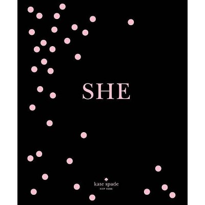 Kate Spade New York: She - (Hardcover)