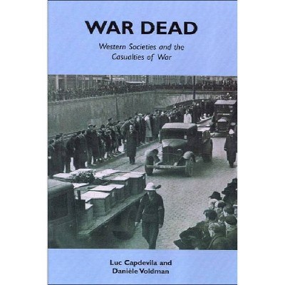 War Dead - by  Luc Capdevila & Daniele Voldman (Paperback)