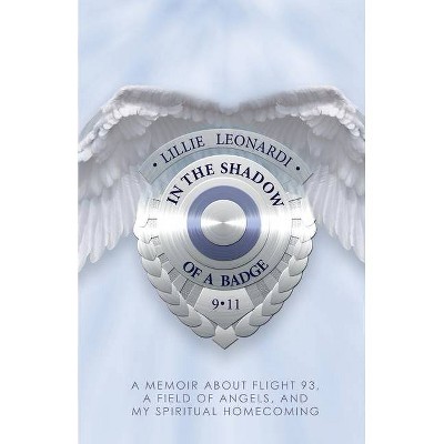 In the Shadow of a Badge - by  Lillie Leonardi (Paperback)