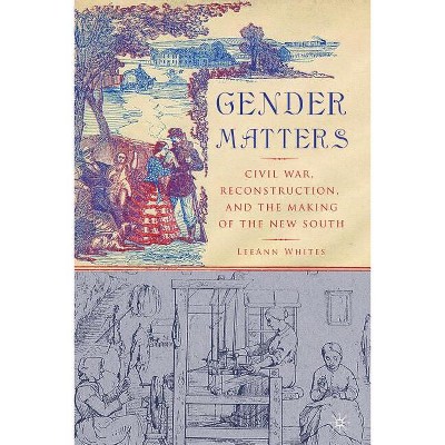 Gender Matters - by  L Whites (Paperback)