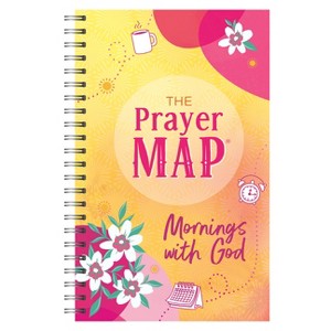 The Prayer Map: Mornings with God - (Faith Maps) by  Compiled by Barbour Staff (Spiral Bound) - 1 of 1