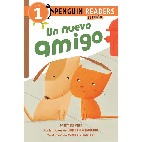 Un Nuevo Amigo - (Penguin Young Readers, Level 1) by Wiley Blevins - image 1 of 1